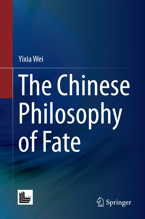 Cover image for book The Chinese Philosophy of Fate