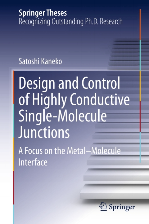 Cover image for book Design and Control of Highly Conductive Single-Molecule Junctions