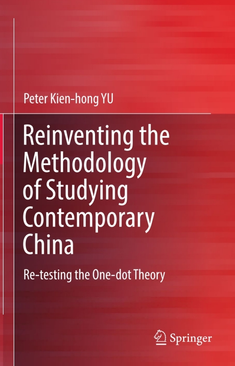 Reinventing the Methodology of Studying Contemporary China 