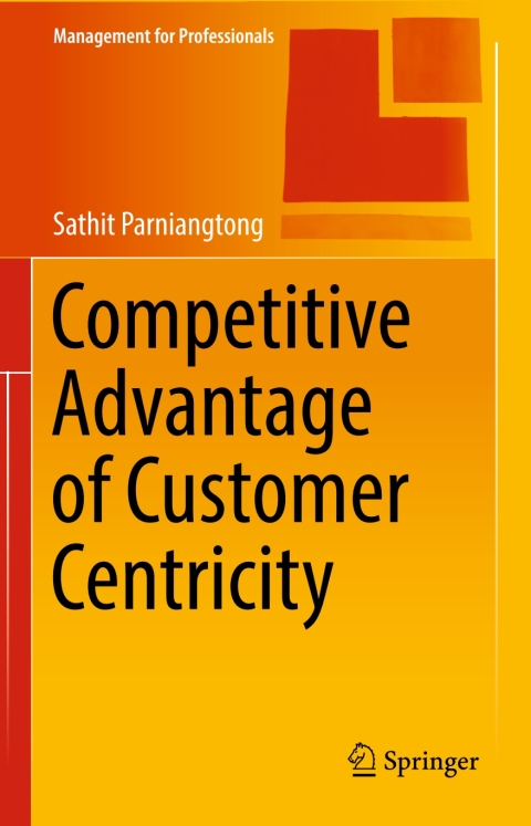 Cover image for book Competitive Advantage of Customer Centricity