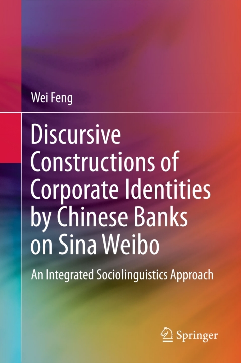 Cover image for book Discursive Constructions of Corporate Identities by Chinese Banks on Sina Weibo