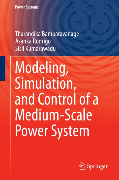 Cover image for book Modeling, Simulation, and Control of a Medium-Scale Power System