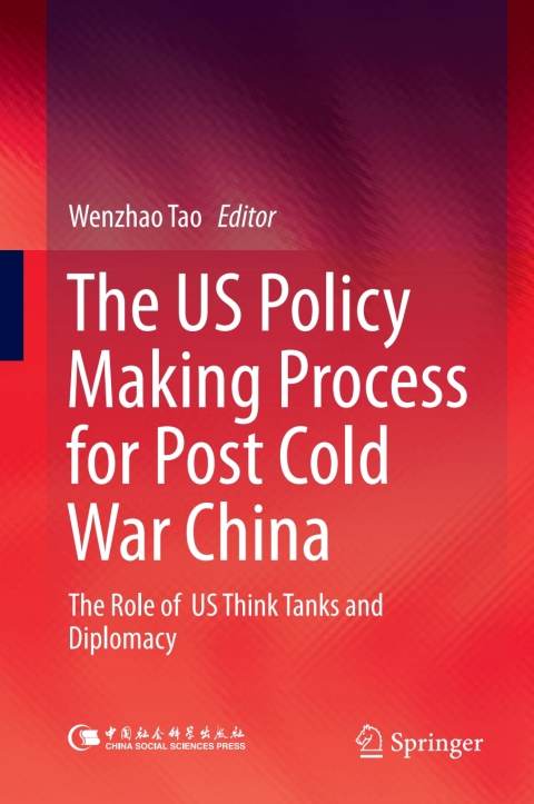 Cover image for book The US Policy Making Process for Post Cold War China