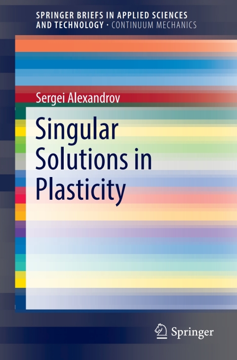 Cover image for book Singular Solutions in Plasticity