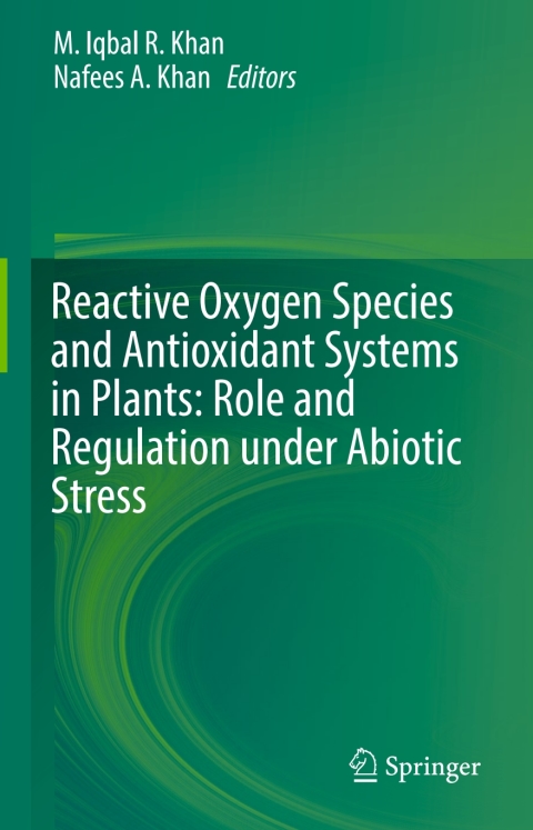 Cover image for book Reactive Oxygen Species and Antioxidant Systems in Plants: Role and Regulation under Abiotic Stress