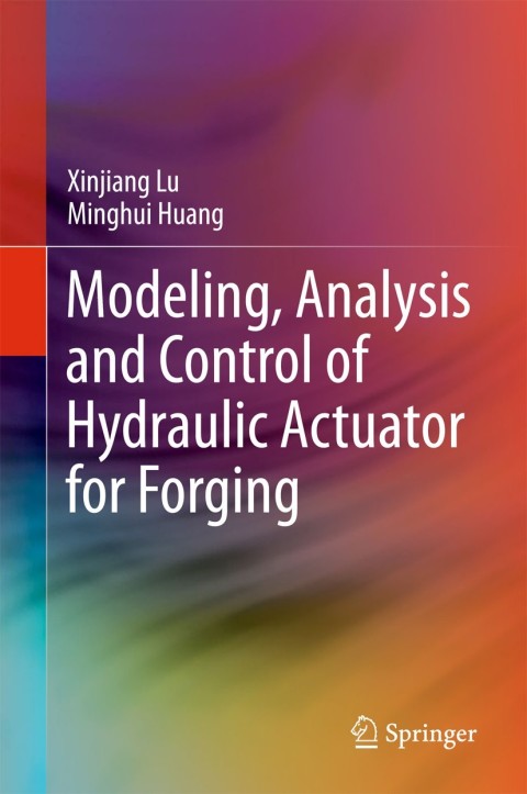 Cover image for book Modeling, Analysis and Control of Hydraulic Actuator for Forging