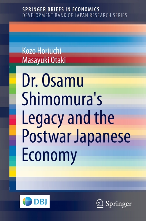 Dr. Osamu Shimomura's Legacy and the Postwar Japanese Economy 