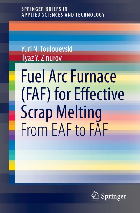 Cover image for book Fuel Arc Furnace (FAF) for Effective Scrap Melting