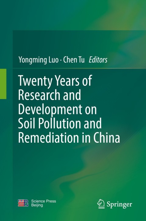 Cover image for book Twenty Years of Research and Development on Soil Pollution and Remediation in China