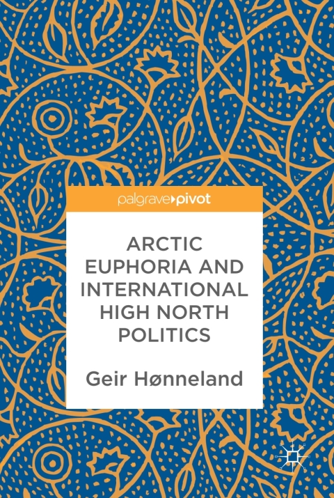 Cover image for book Arctic Euphoria and International High North Politics