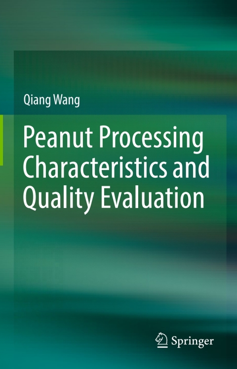 Peanut Processing Characteristics and Quality Evaluation 