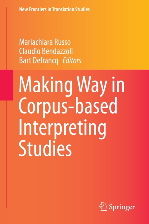 Cover image for book Making Way in Corpus-based Interpreting Studies