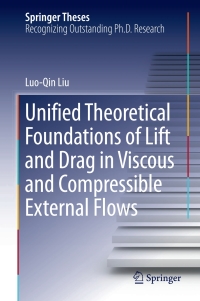 Cover image: Unified Theoretical Foundations of Lift and Drag in Viscous and Compressible External Flows 9789811062223