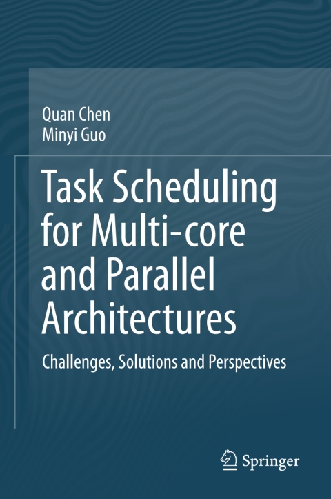 Cover image for book Task Scheduling for Multi-core and Parallel Architectures