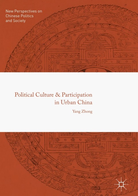 Political Culture and Participation in Urban China 