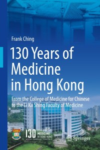Cover image: 130 Years of Medicine in Hong Kong 9789811063152