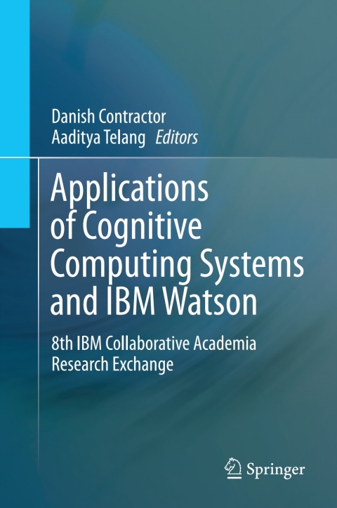 Cover image for book Applications of Cognitive Computing Systems and IBM Watson