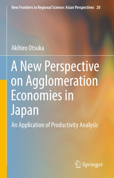 Cover image for book A New Perspective on Agglomeration Economies in Japan