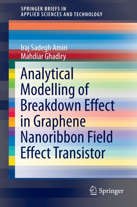 Cover image for book Analytical Modelling of Breakdown Effect in Graphene Nanoribbon Field Effect Transistor