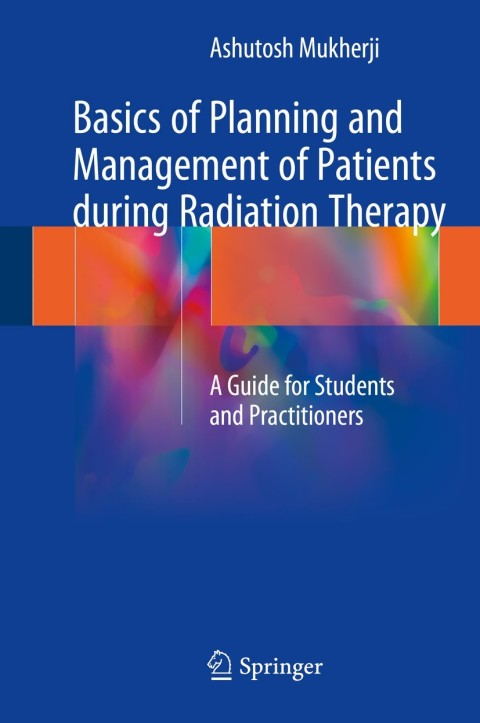Cover image for book Basics of Planning and Management of Patients during Radiation Therapy