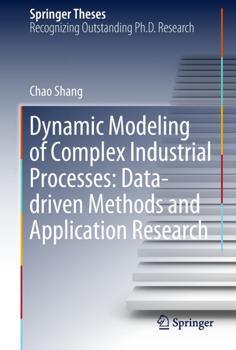 Cover image for book Dynamic Modeling of Complex Industrial Processes: Data-driven Methods and Application Research