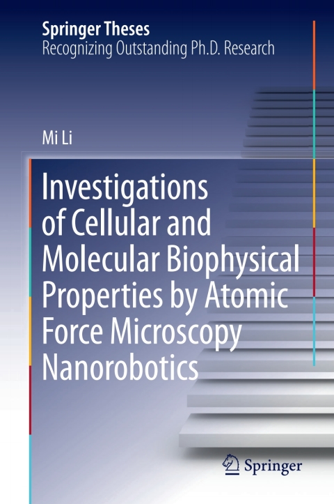 Cover image for book Investigations of Cellular and Molecular Biophysical Properties by Atomic Force Microscopy Nanorobotics