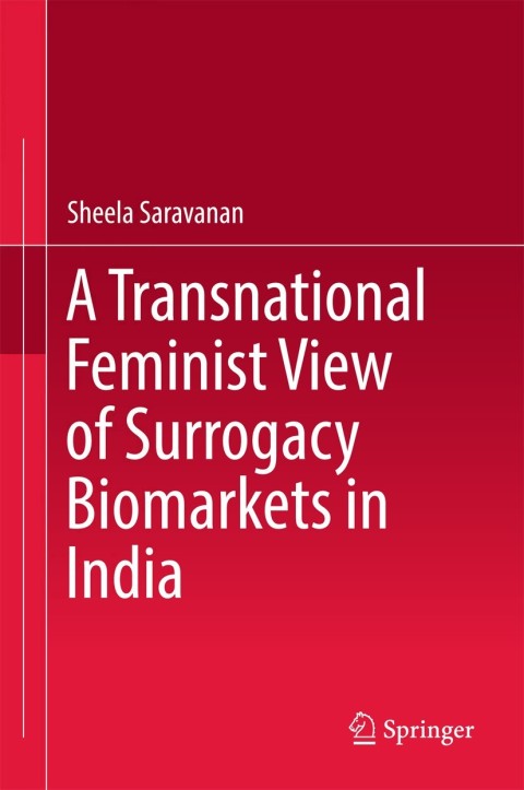 Cover image for book A Transnational Feminist View of Surrogacy Biomarkets in India