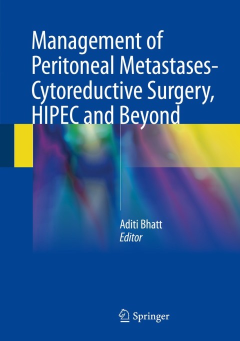 Cover image for book Management of Peritoneal Metastases- Cytoreductive Surgery, HIPEC and Beyond