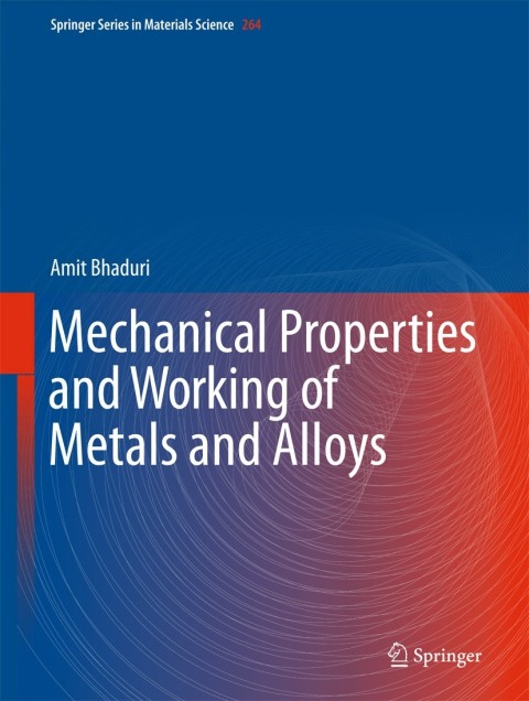 Mechanical Properties and Working of Metals and Alloys 