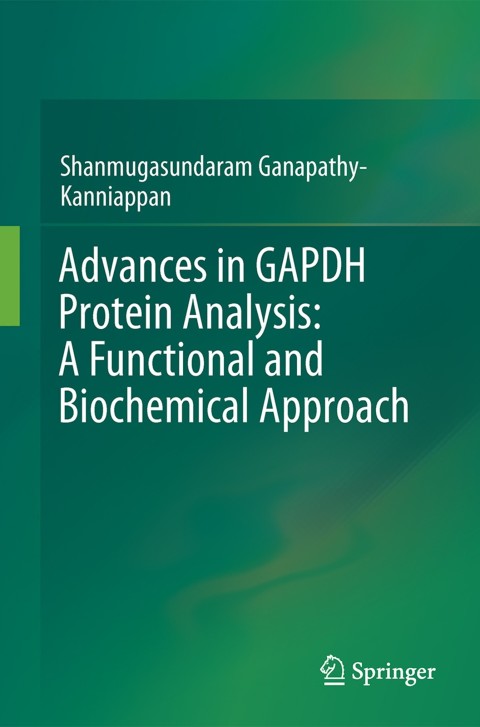 Cover image for book Advances in GAPDH Protein Analysis: A Functional and Biochemical Approach