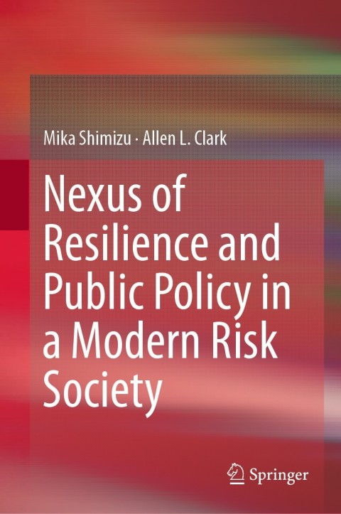 Cover image for book Nexus of Resilience and Public Policy in a Modern Risk Society