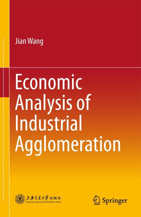 Economic Analysis of Industrial Agglomeration 