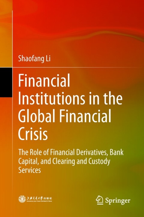 Cover image for book Financial Institutions in the Global Financial Crisis