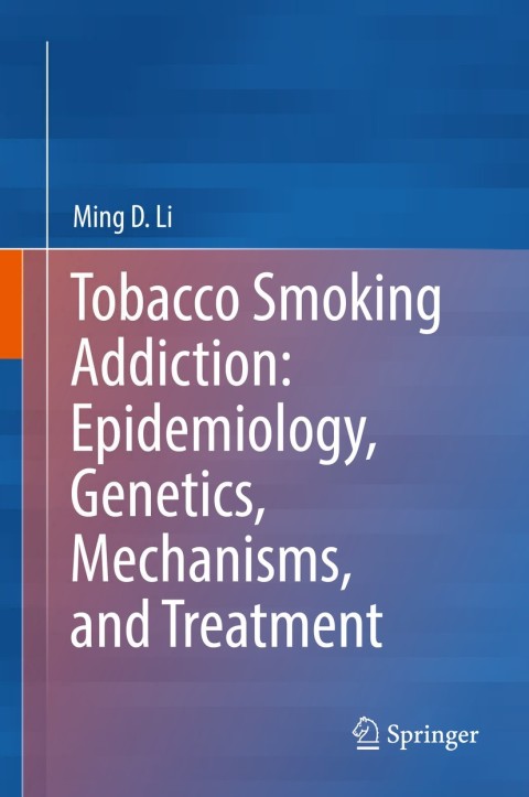 Cover image for book Tobacco Smoking Addiction: Epidemiology, Genetics, Mechanisms, and Treatment