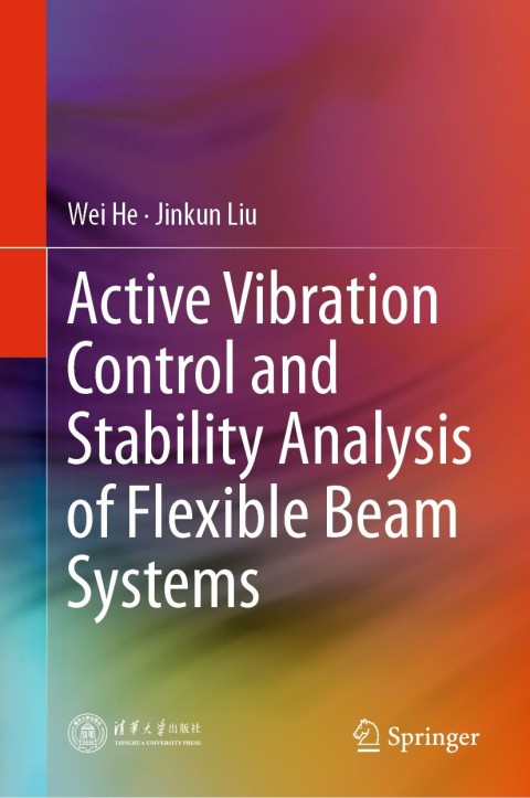 Active Vibration Control and Stability Analysis of Flexible Beam Systems 