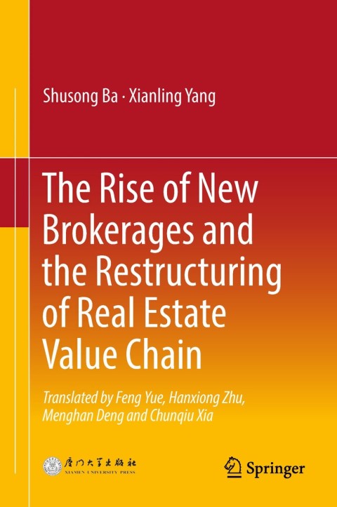 Cover image for book The Rise of New Brokerages and the Restructuring of Real Estate Value Chain