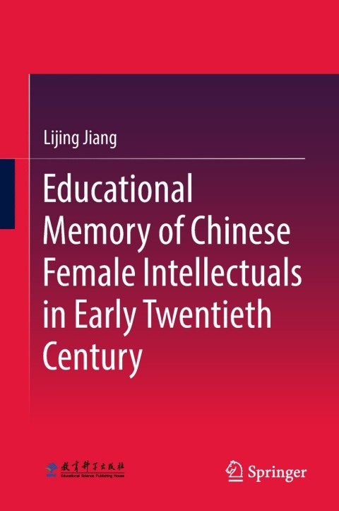 Cover image for book Educational Memory of Chinese Female Intellectuals in Early Twentieth Century