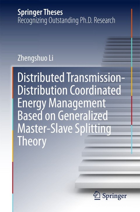 Cover image for book Distributed Transmission-Distribution Coordinated Energy Management Based on Generalized Master-Slave Splitting Theory