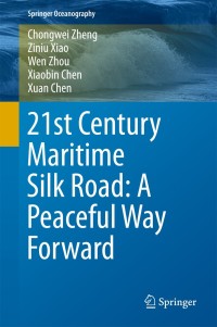 Titelbild: 21st Century Maritime Silk Road: A Peaceful Way Forward 9789811079764