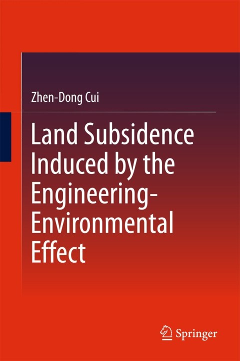 Land Subsidence Induced by the Engineering-Environmental Effect 