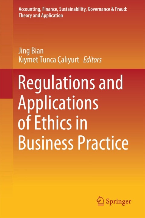 Cover image for book Regulations and Applications of Ethics in Business Practice