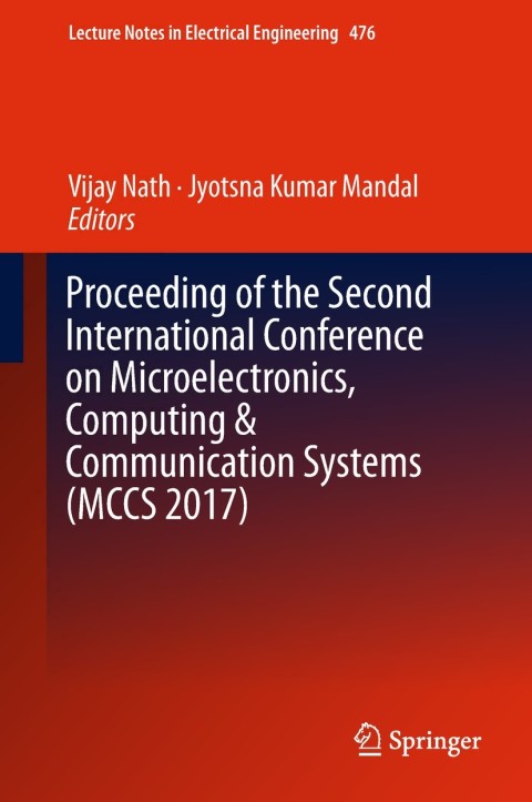 Cover image for book Proceeding of the Second International Conference on Microelectronics, Computing & Communication Systems (MCCS 2017)