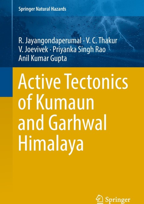 Active Tectonics of Kumaun and Garhwal Himalaya 
