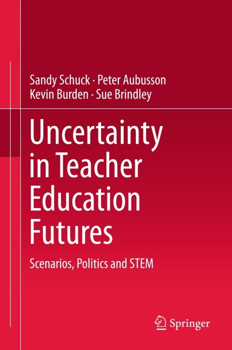 Uncertainty in Teacher Education Futures 