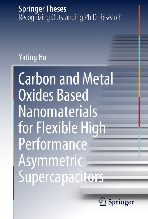 Cover image for book Carbon and Metal Oxides Based Nanomaterials for Flexible High Performance Asymmetric Supercapacitors
