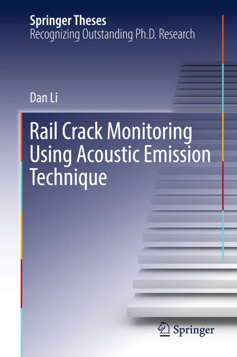 Cover image for book Rail Crack Monitoring Using Acoustic Emission Technique