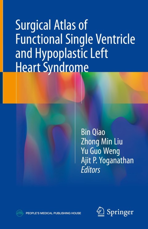 Cover image for book Surgical Atlas of Functional Single Ventricle and Hypoplastic Left Heart Syndrome