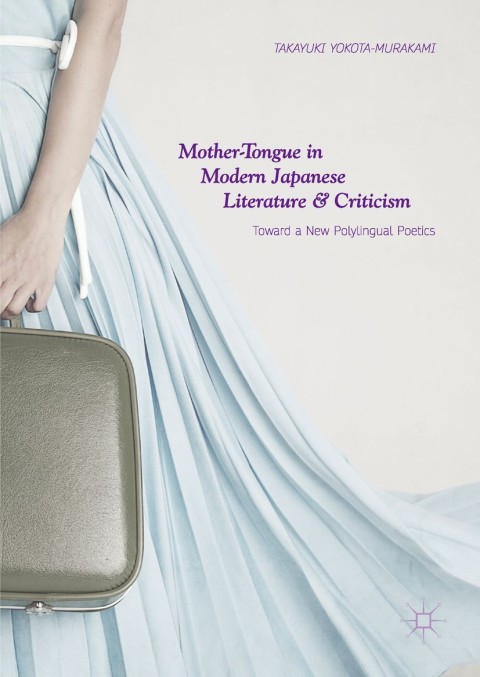 Cover image for book Mother-Tongue in Modern Japanese Literature and Criticism
