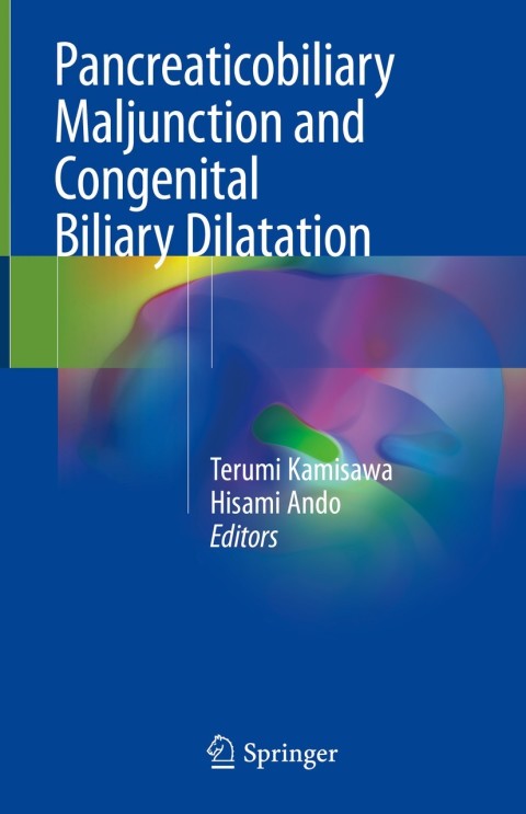 Cover image for book Pancreaticobiliary Maljunction and Congenital Biliary Dilatation