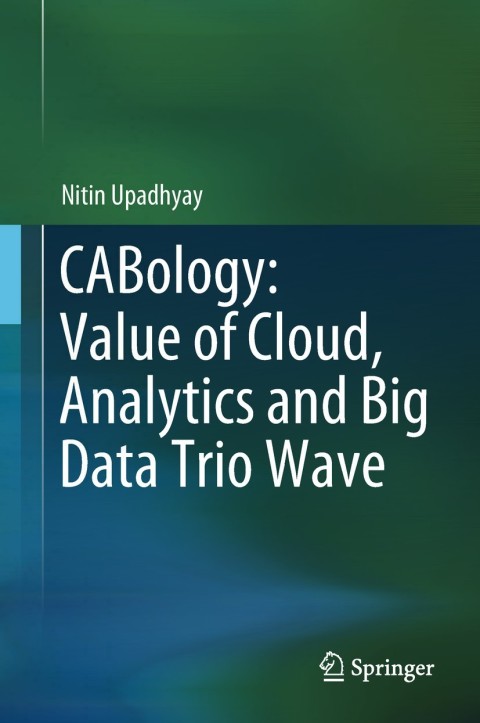 Cover image for book CABology: Value of Cloud, Analytics and Big Data Trio Wave